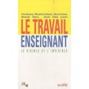 Le Travail Enseignant , Le Visible Et L'invisible - Yves Baunay