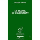 Le Travail Et L'evenement - Philippe Zarifian