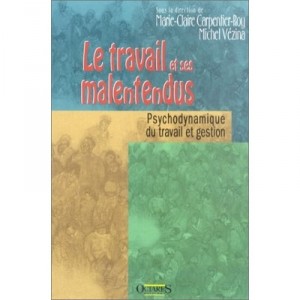 Le Travail Et Ses Malentendus - Vezina Michel