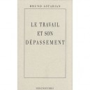 Le Travail Et Son Depassement - Bruno Astarian