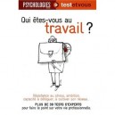 Qui Etes-vous Au Travail ? - Collectif