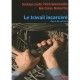 Le Travail Incarcere , Vues De Prison - Dominique Lhuillier