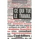 Ce Qui Tue Le Travail , Essai Sur La Perversite Des Nouveaux Mecanismes De Gestion - Francis Ginsbourger
