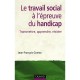 Le Travail Social A L'epreuve Du Handicap , Transmettre, Apprendre, Resister - Jean-francois Gomez