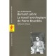 Le Travail Sociologique De Pierre Bourdieu , Dettes Et Critiques - Bernard Lahire