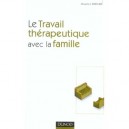 Le Travail Therapeutique Avec La Famille - Maurice Berger