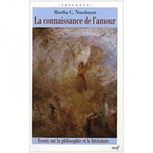 La Connaissance De L'amour , Essai Sur La Philosophie Et La Litterature - Martha Nussbaum