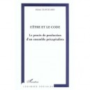 L'etre Et Le Code , Le Proces De Production D'un Ensemble Precapitaliste - Michel Clouscard