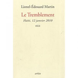 Le Tremblement , Haiti, 12 Janvier 2010 - Lionel-edouard Martin