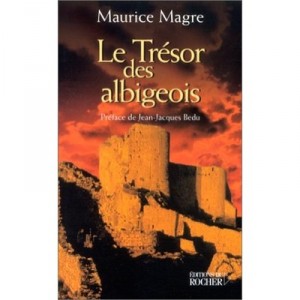 Le Tresor Des Albigeois - Maurice Magre