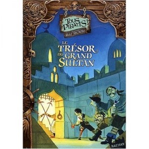 Tous Pirates T.4 , Le Tresor Du Grand Sultan - Sebastiano Ruiz Mignone , Manuele Fior