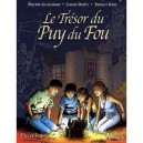 Le Tresor Du Puy Du Fou T.1 - Philippe Glogowski , Coline Dupuy , Thibaut Dary
