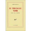 Le Triangle Noir - Andre Malraux