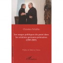 Les Usages Politiques Du Passe Dans Les Relations Germano-polonaises (1989-2005) - Christian Schulke