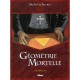Le Triangle Secret , Geometrie Mortelle - Luc Revillon