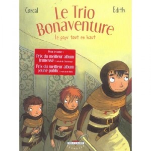 Le Trio Bonaventure T.2 , Le Pays Tout En Haut - Edith , Corcal