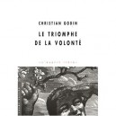 Le Triomphe De La Volonte - Christian Godin