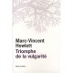 Le Triomphe De La Vulgarite - Marc Vincent Howlett