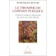 Le Triomphe De L'opinion Publique , L'espace Publique Francais Du Xvie Au Xxe Siecle - Dominique Reynie