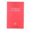 Le Triptyque De L'asphyxie - Antoine Bueno