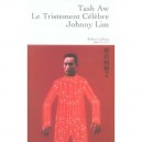 Le Tristement Celebre Johnny Lim - Tash Aw