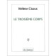 Le Troisieme Corps - Helene Cixous