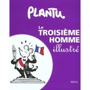 Le Troisieme Homme Illustre - Plantu