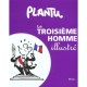 Le Troisieme Homme Illustre - Plantu