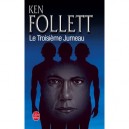 Le Troisieme Jumeau - Ken Follett