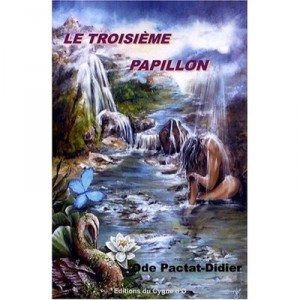 Le Troisieme Papillon - Ode Pactat-didier