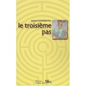 Le Troisieme Pas - Michel Chiambretto