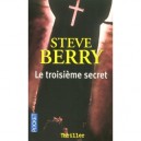 Le Troisieme Secret - Steve Berry