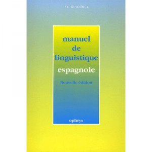Manuel De Linguistique Espagnole - Benaben
