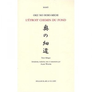 L'etroit Chemin Du Fond - Oku No Hoso-michi ,basho