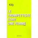 Le Trompettiste Etait Une Femme - Jackie Kay