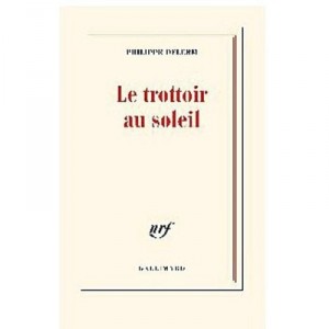 Le Trottoir Au Soleil - Philippe Delerm