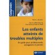 Les Enfants Atteints De Troubles Multiples , Un Guide Pour Professionnels, Enseignants Et Parents - Martin L. Krutscher , Tony 