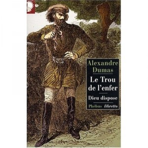 Le Trou De L'enfer , Dieu Dispose - Alexandre Dumas