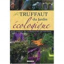 Le Truffaut Du Jardin Ecologique - Collectif