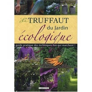 Le Truffaut Du Jardin Ecologique - Collectif