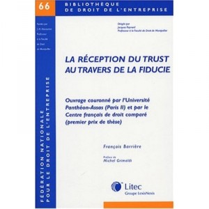 La Reception Du Trust Au Travers De La Fiducie - Francois Barriere
