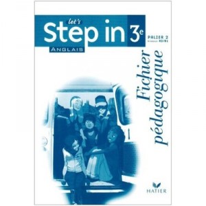 Let's Step In, Anglais , Lv1 , 3eme , Fichier Pedagogique (edition 2009) - Evelyne Germain , Nathalie Hollinka