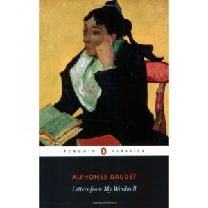 Letters For My Windmill , Les Lettres De Mon Moulin - Alphonse Daudet