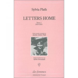 Letters Home, Lettres Aux Siens T.1 1950-56 - Sylvia Plath