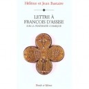 Lettre A Francois D'assise Sur La Fraternite Cosmique - Jean Bastaire