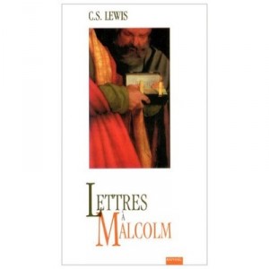 Lettre A Malcolm - Clive Staples Lewis