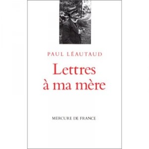 Lettre A Ma Mere - Paul Leautaud