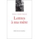Lettre A Ma Mere - Paul Leautaud
