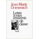 Lettre A Mes Ennemis De Classe - Jean-marie Domenach