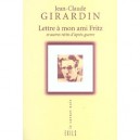 Lettre A Mon Ami Fritz - J-c Girardin
